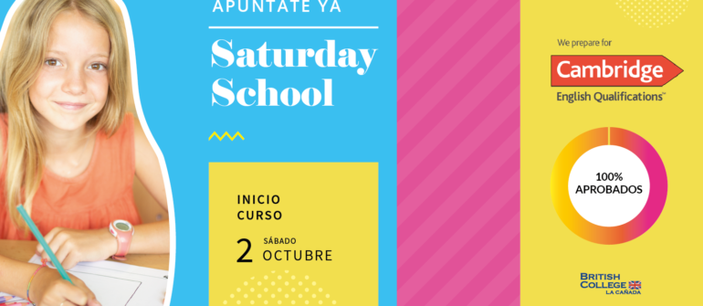 SATURDAY SCHOOL ¡NO TE QUEDES SIN TU PLAZA!